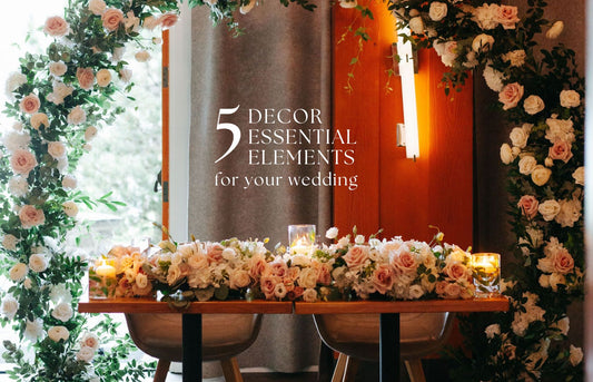 5 Decor essential elements that turn your wedding into an unforgettable experience